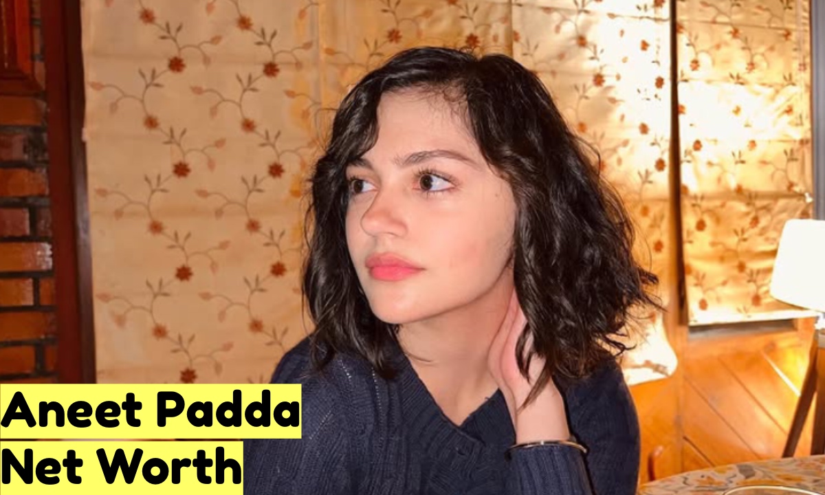 Aneet Padda Net Worth