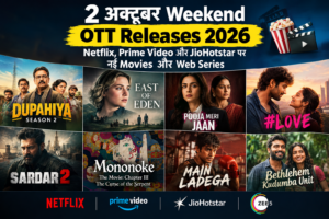 2 October OTT Releases 2026 Netflix Prime Video और JioHotstar की नई Movies और Series